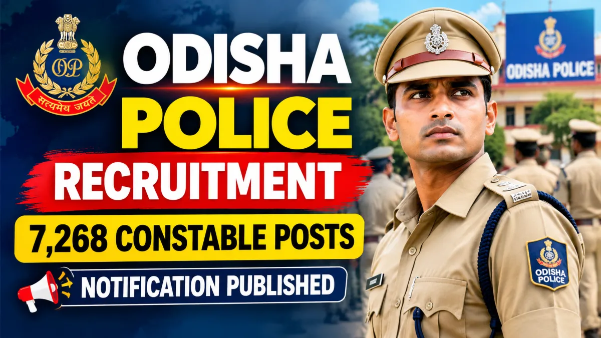 Major Recruitment in Odisha Police: Notification Published for 7,268 Constable Posts