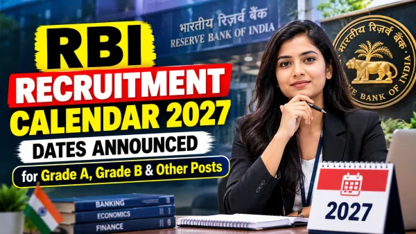 RBI Recruitment Calendar 2027: Dates Announced for Grade A, Grade B & Other Posts